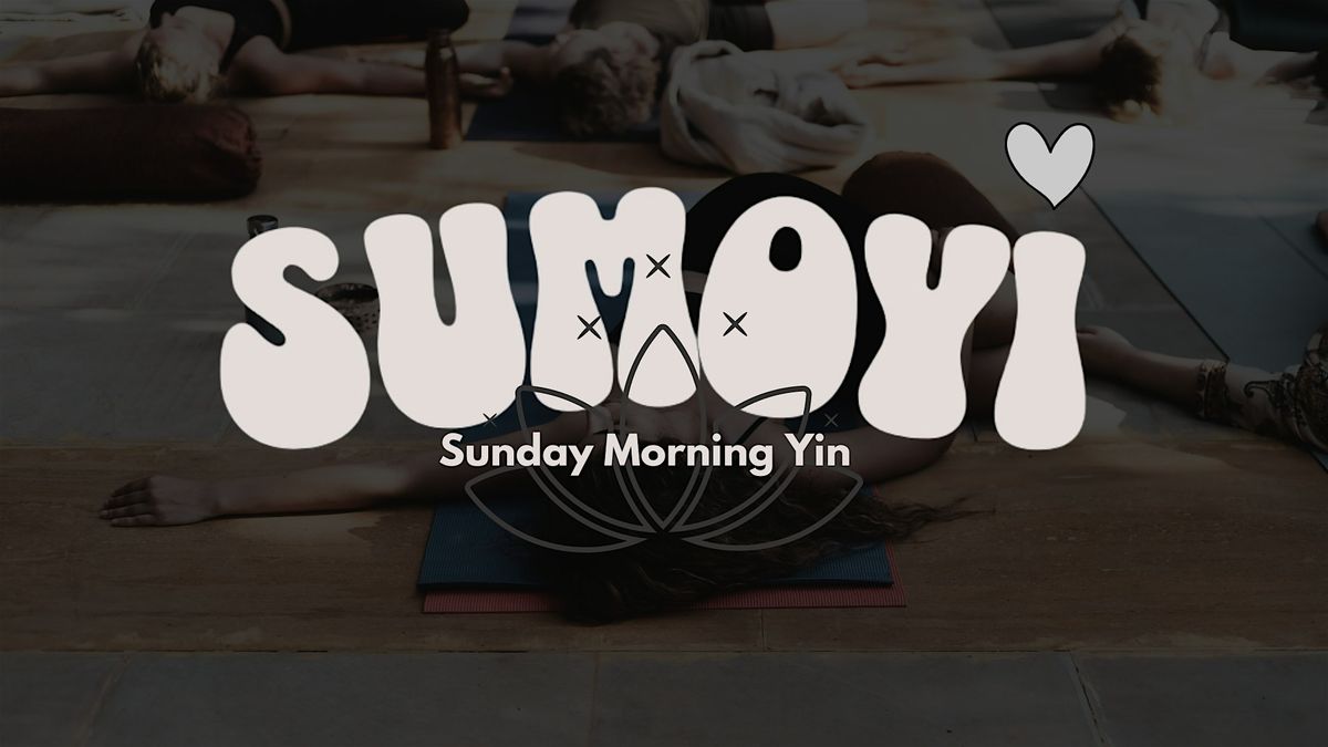 SuMoYi: Sunday Morning Yin