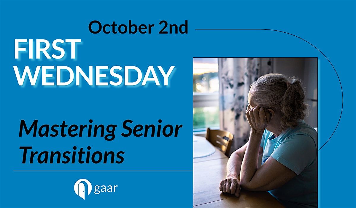 Mastering Senior Transitions: A Guide for REALTORS\u00ae - October First Wed