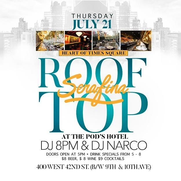 After Work Rooftop Serafina at The Pod Times Square, Pod Times Square ...