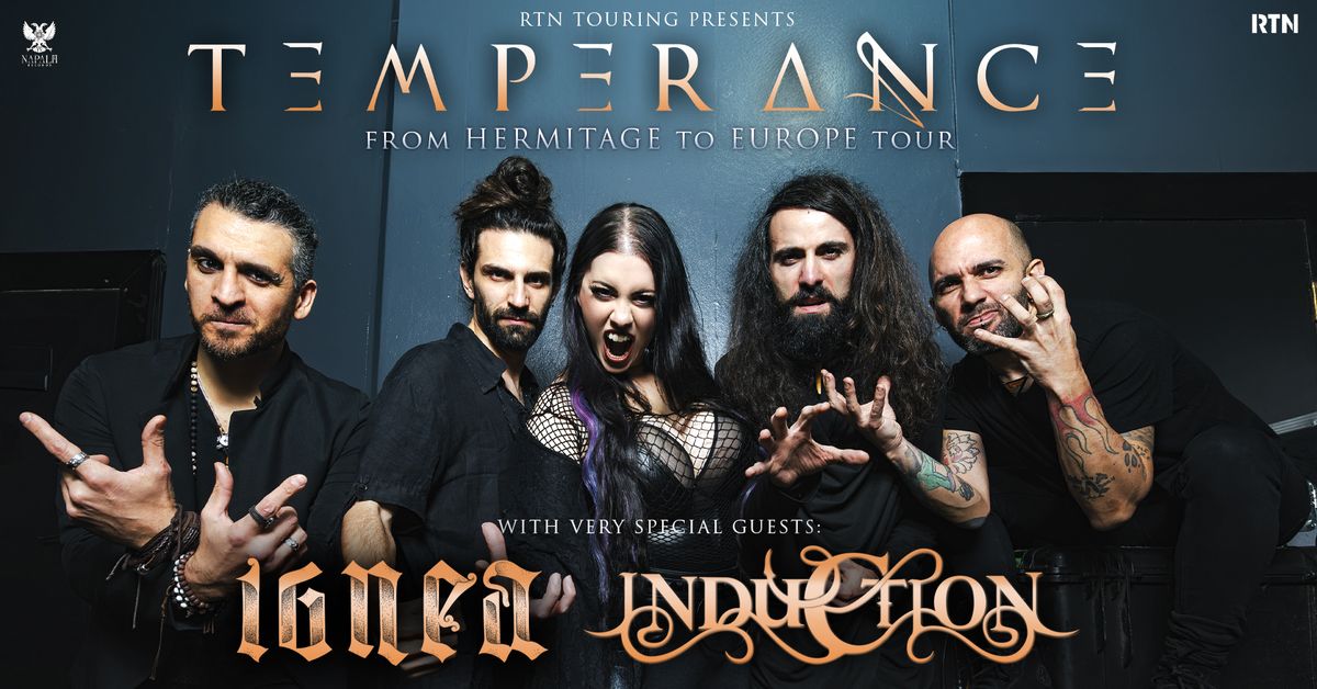 TEMPERANCE From Hermitage to Europe Tour  | Special Guest:  IGNEA & INDUCTION