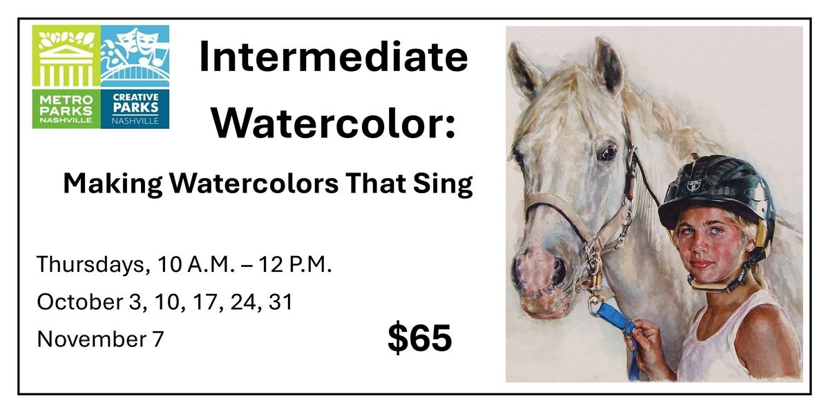 Intermediate Watercolor: Making Watercolors That Sing