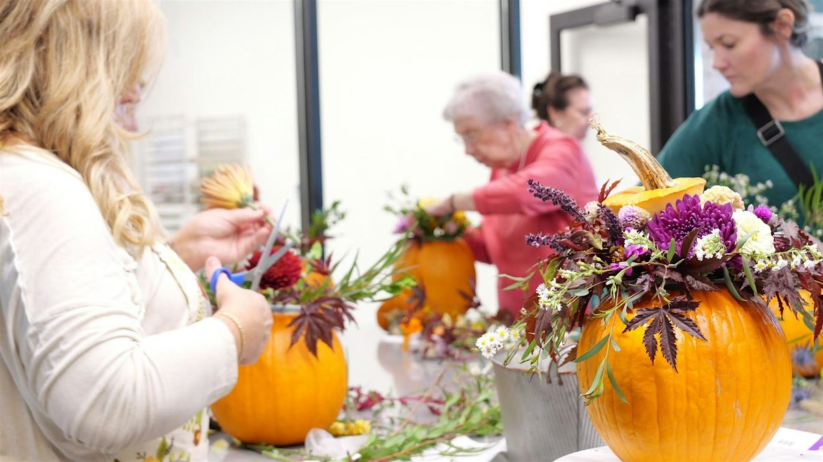 Petals and Pumpkins-Fall Pumpkin Flower Arrangement Class + Lunch