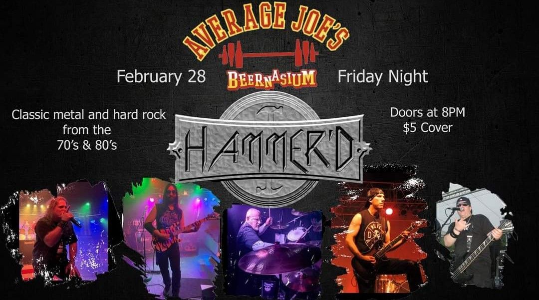 HAMMER'D CRUSHES AVERAGE JOE'S!! '70s & '80s Metal & Hard Rock!!