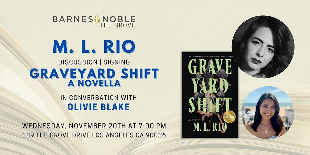 M. L. Rio discusses GRAVEYARD SHIFT: A NOVELLA at B&N The Grove