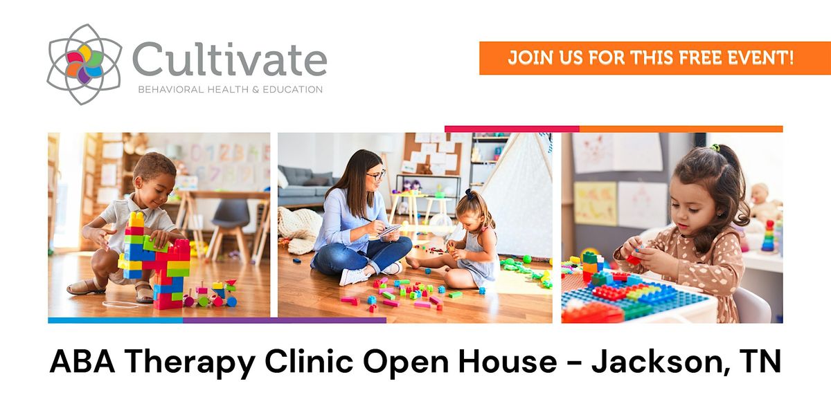 ABA Therapy Clinic Open House - Jackson, TN