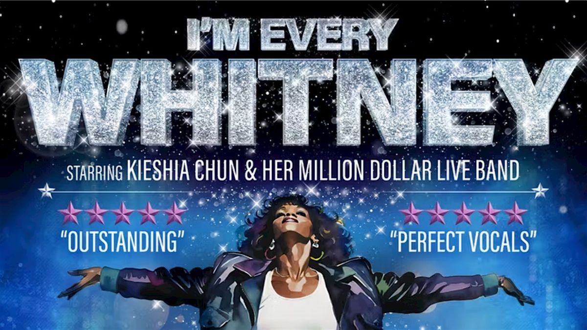 I\u2019m Every WHITNEY - starring Kieshia Chun & her Million Dollar Live Band