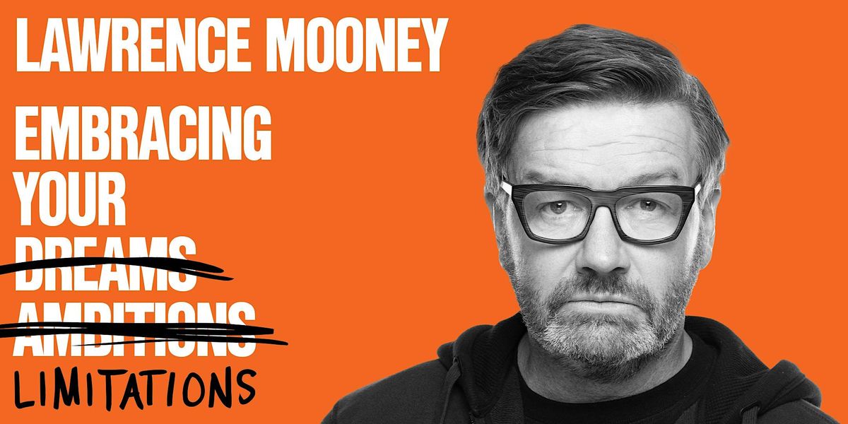 LAWRENCE MOONEY: EMBRACING YOUR LIMITATIONS, A BOOK EVENT