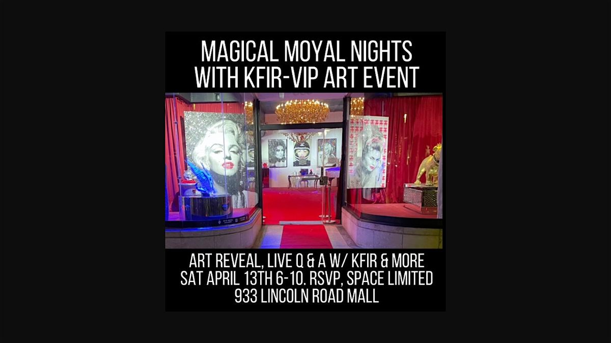 Magical Moyal Nights w\/ Celebrity Artist Kfir