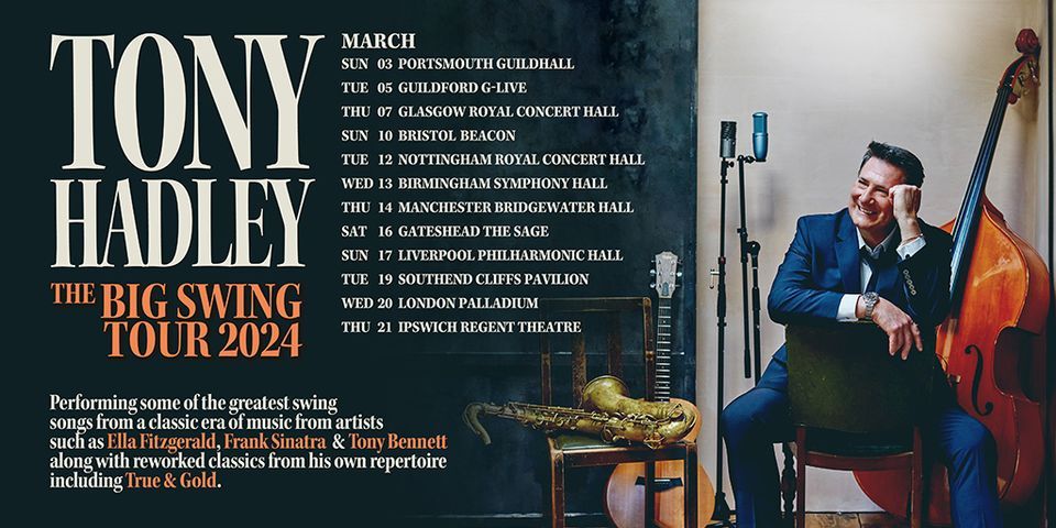 TONY HADLEY - BIG SWING TOUR - BRISTOL
