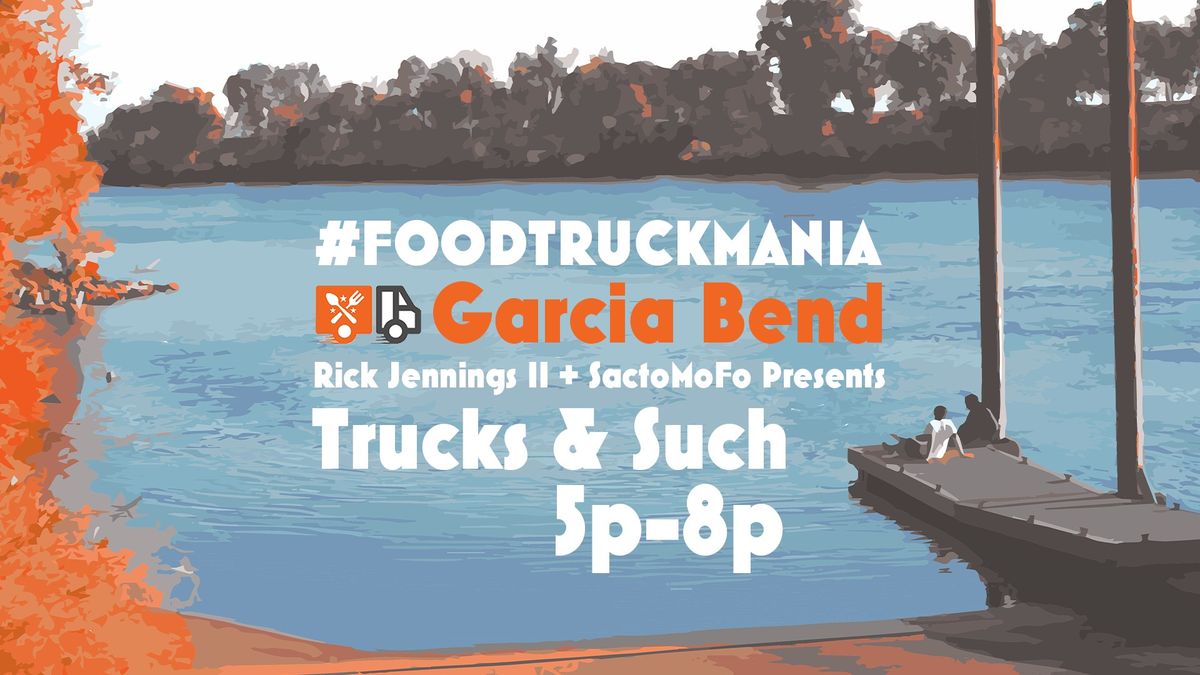 Food Truck Mania - Garcia Bend