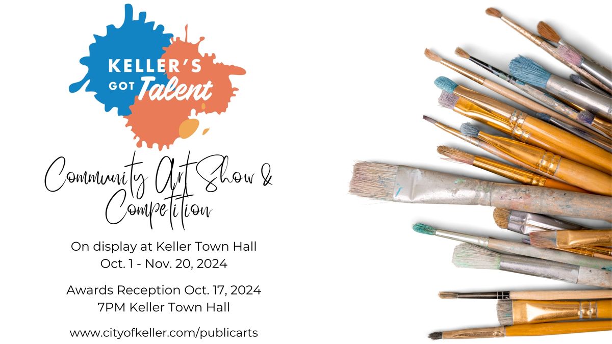 Keller's Got Talent Community Art Show & Competition