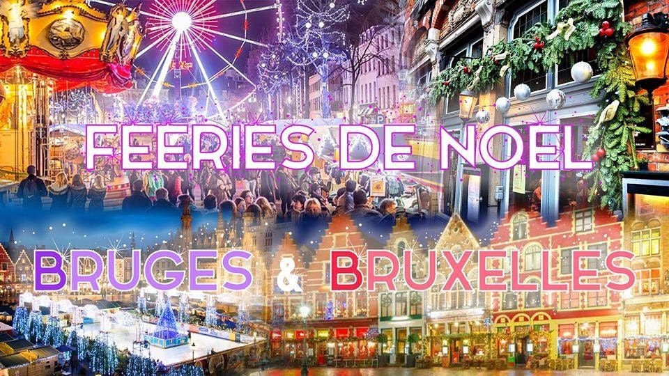 Week-end Plaisirs d'Hiver \u00e0 Bruxelles & F\u00e9\u00e9ries de No\u00ebl de Bruges 2021