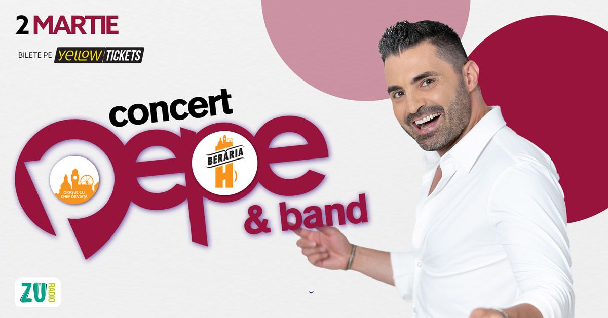 Pepe & Band \u00een concert la Ber\u0103ria H