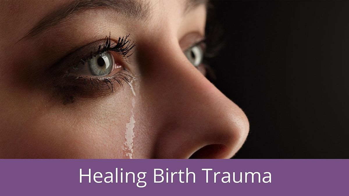 Healing Birth Trauma Brisbane 2024