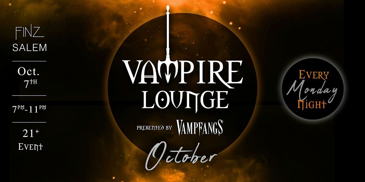 Vampire Lounge - October  7th 2024