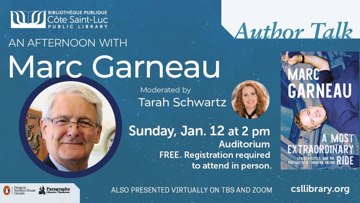 An Afternoon with Marc Garneau. Moderated by Tarah Schwartz