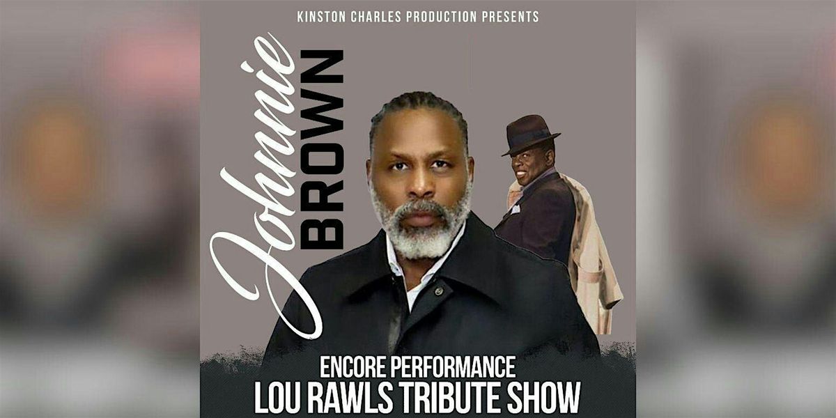 Remembering the Legendary Lou Rawls with Johnnie Brown