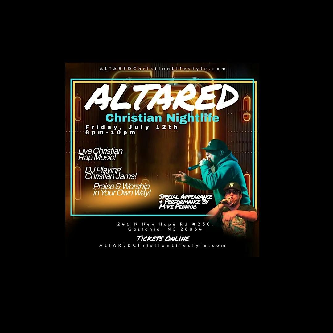 ALTARED Christian Nightlife Experience (Praise Party, Christian Rap etc)
