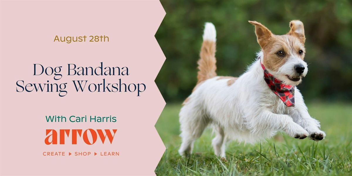 Dog Bandana Sewing Workshop with Cari Harris