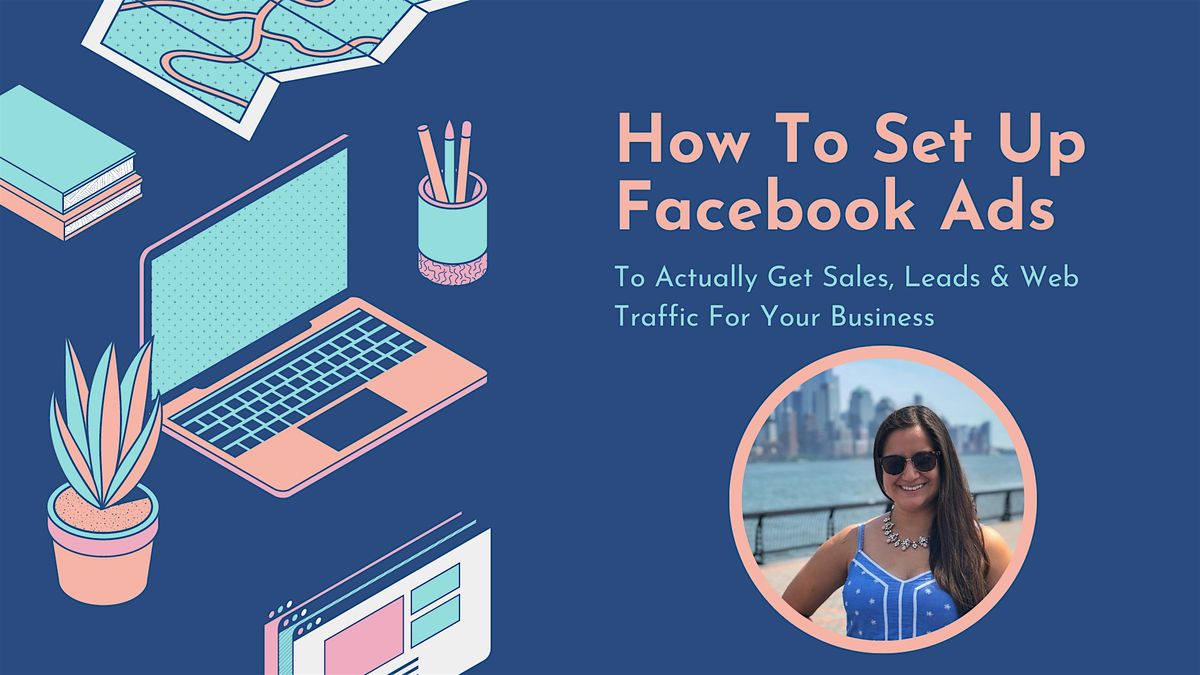 How To Set Up Facebook Ads For Your Business To Actually Get Leads & Sales