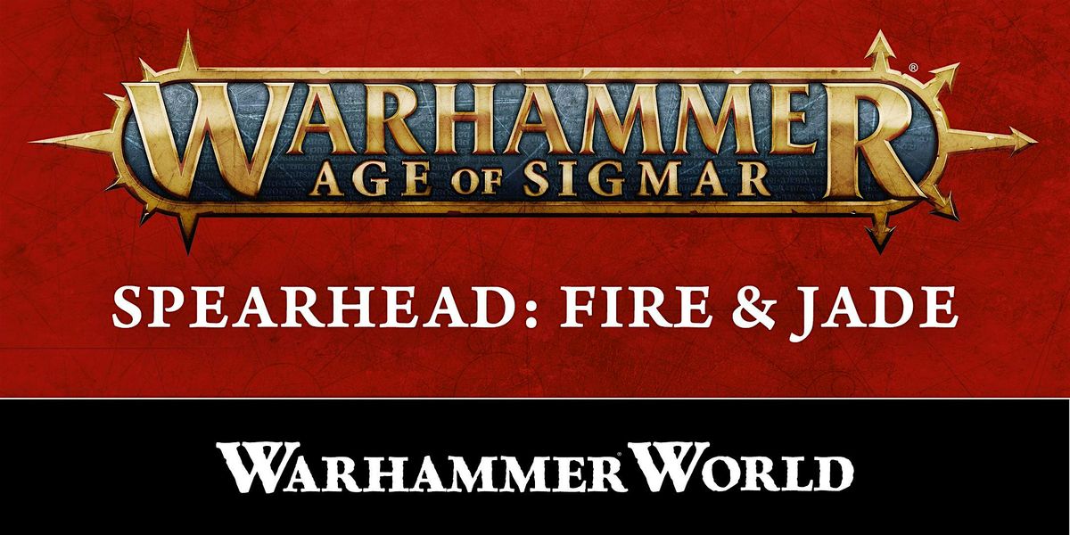 Weekday Warhammer: Spearhead: Fire & Jade