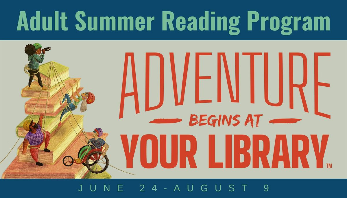 Adult Summer Reading Game: Adventure Begins at Your Library