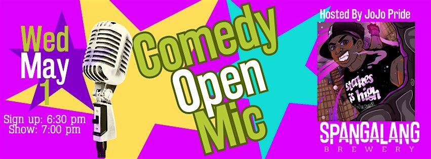 Open Mic Comedy : Hosted by JoJo Pride at Spangalang