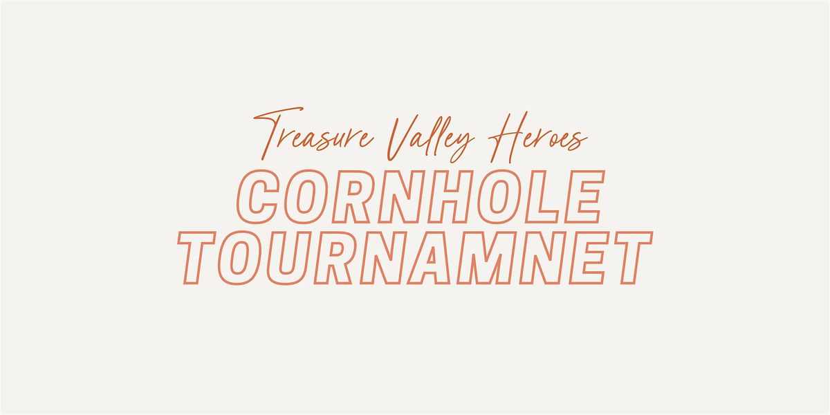 Treasure Valley Heroes Cornhole Tournament