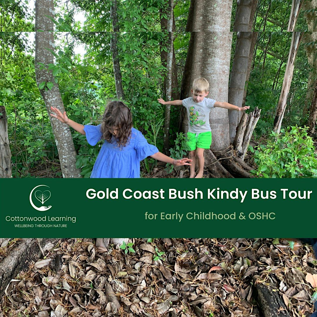 Bush Bus Gold Coast Bush Kindy Bus Tour 13th April 2024, Bus Pick up Venue ...
