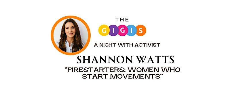 The Gigis Gather with Shannon Watts