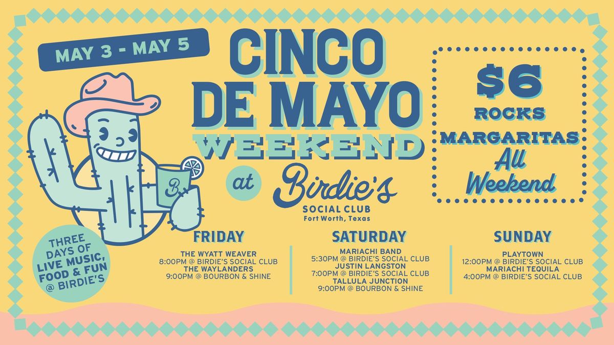 Cinco De Mayo Weekend at Birdie's Social Club!