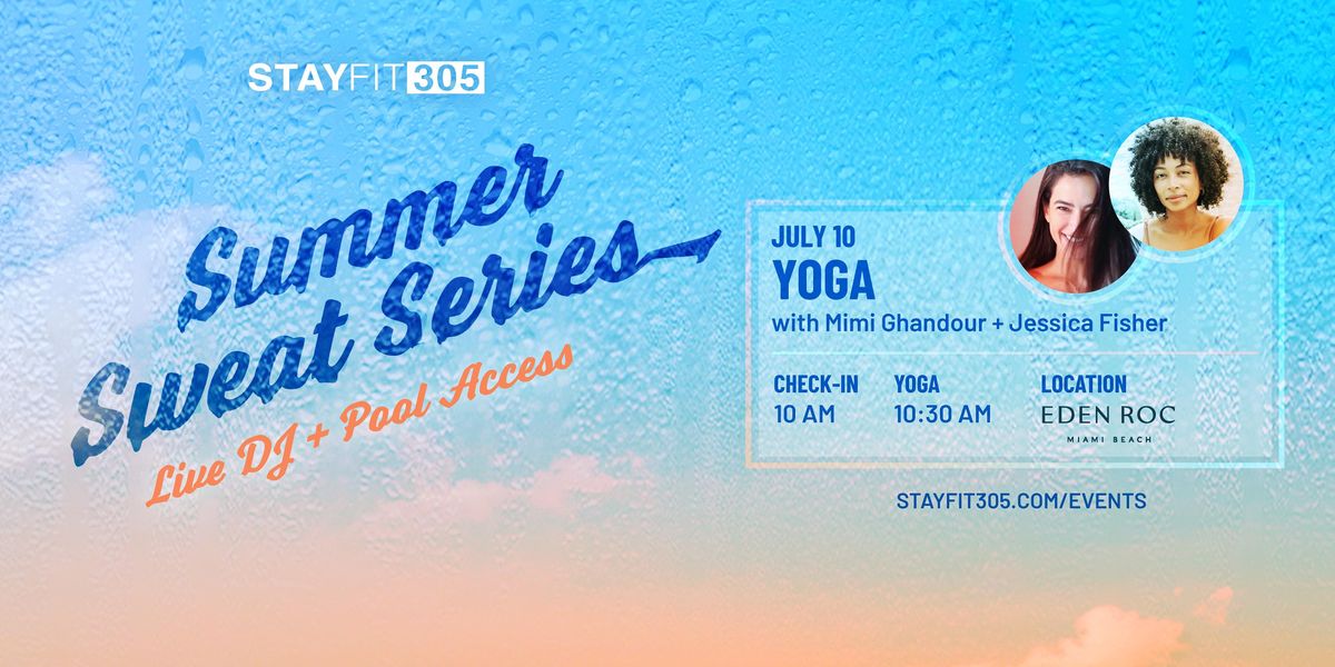 STAY FIT 305: Summer Sweat Series - Yoga