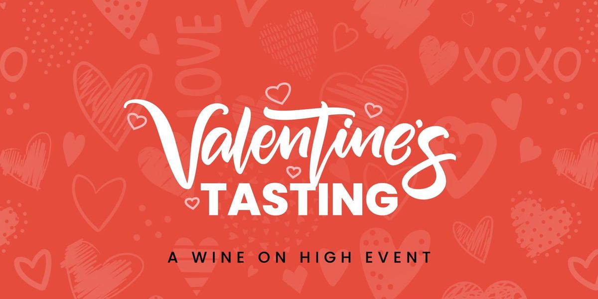 Valentine's Taste & Treat Event at Wine on High