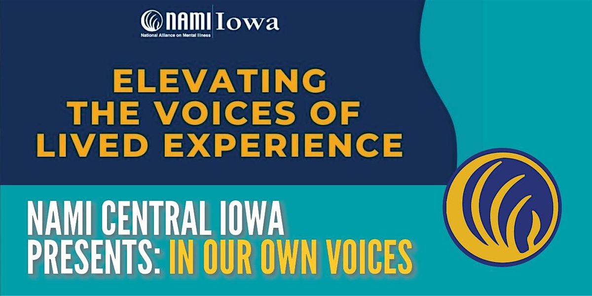 NAMI Central Iowa Presents: In Our Own Voice