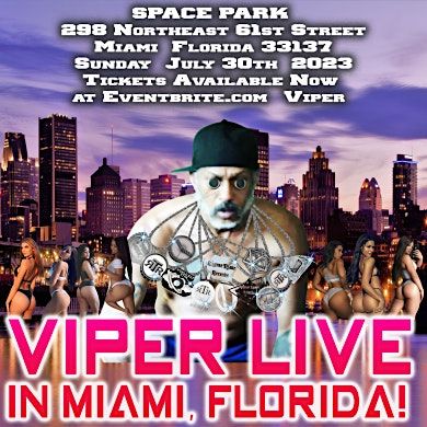Viper PERFORMING LIVE IN MIAMI, FLORIDA AT SPACE PARK!!!
