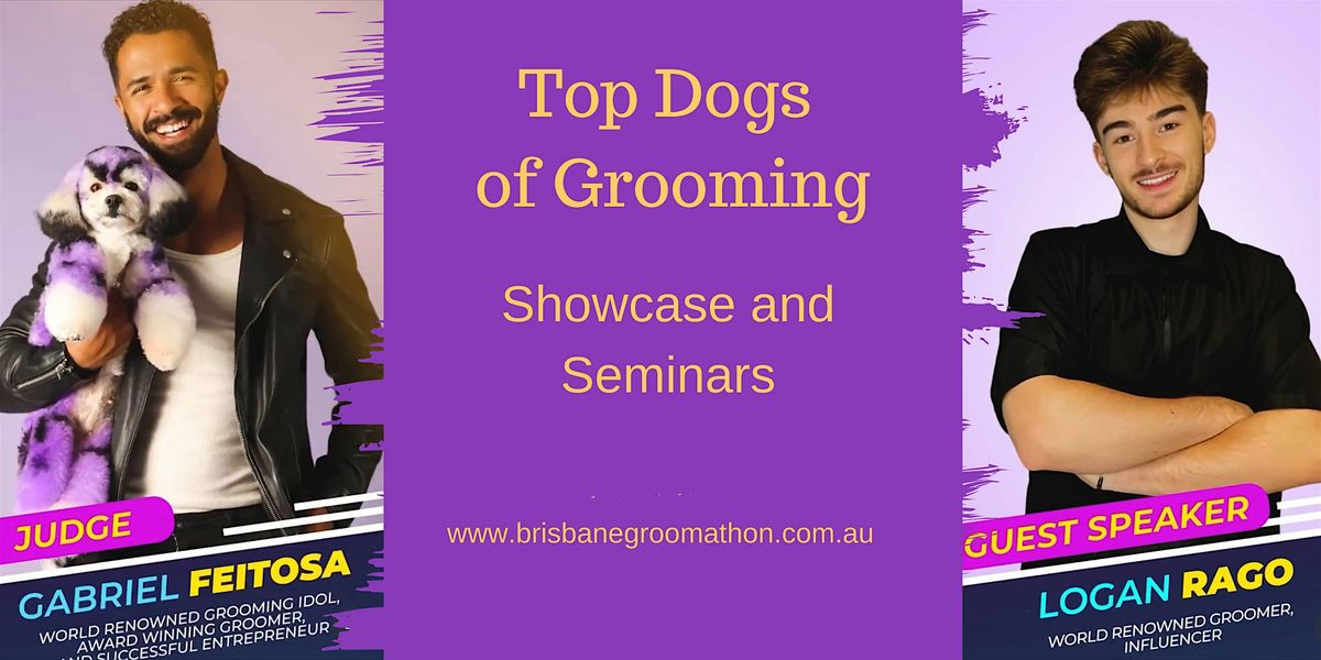 Top Dogs of Grooming : Gabriel Feitosa & Logan Rago : Showcase and Seminars