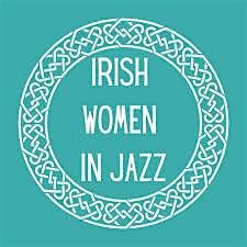 Irish Women in Jazz