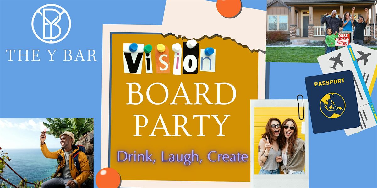 The Y Bar Savannah Presents: Vision Board Party- Drink, Laugh, Create