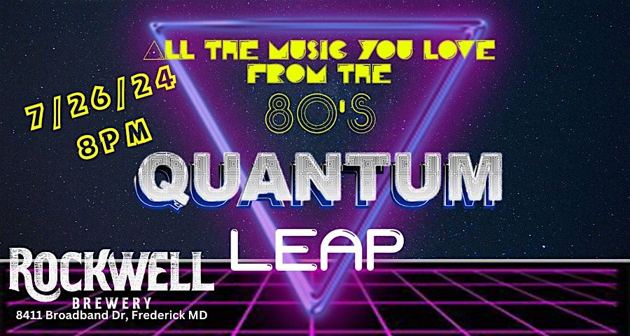 Quantum Leap  80's Dance Band LIVE @ Rockwell Brewery Riverside