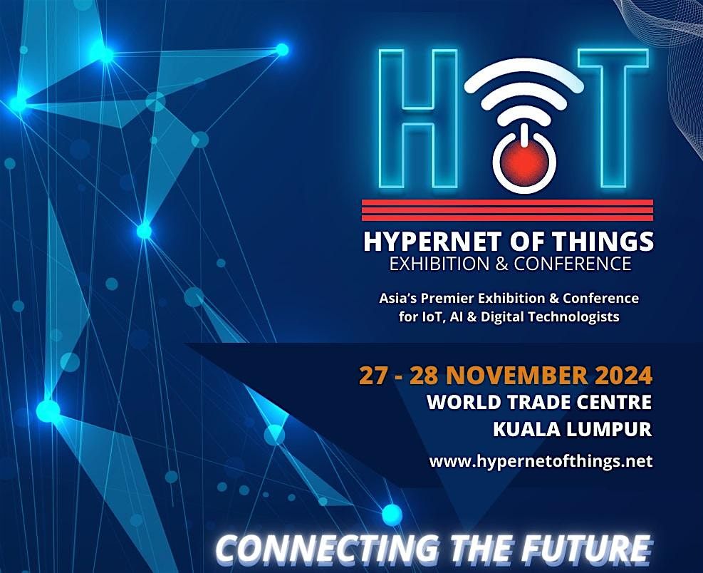 HoT 2024: Hypernet of Things Exhibition & Conference