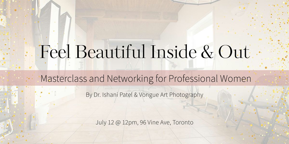 Feel Beautiful Inside & Out - Networking and Masterclass