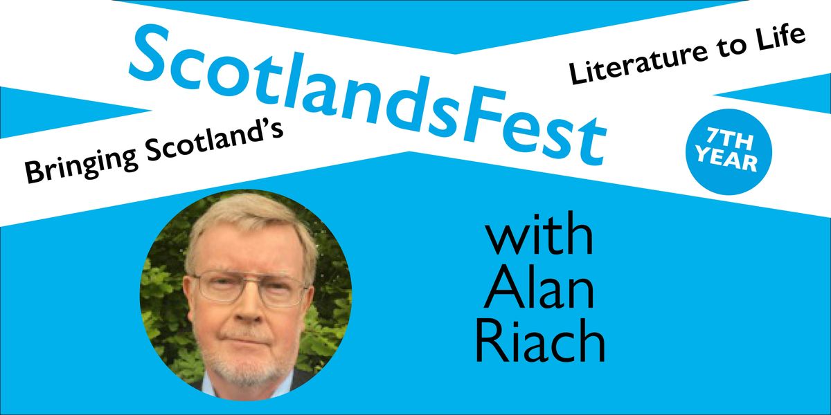 ScotlandsFest: Bringing Scotland\u2019s Literature to Life \u2013 Alan Riach