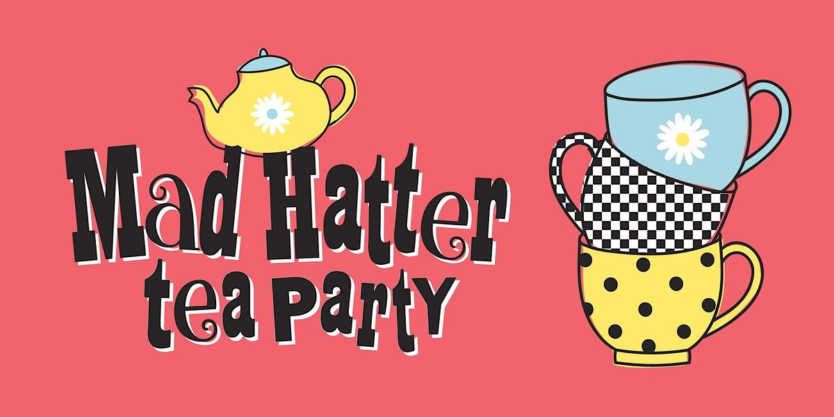 Mad Hatter Tea Party at Capital City Mall