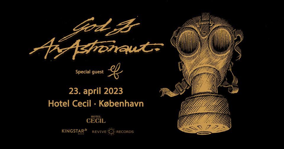 God Is An Astronaut + special guest: EF @Hotel Cecil, K\u00f8benhavn [f\u00e5 billetter]