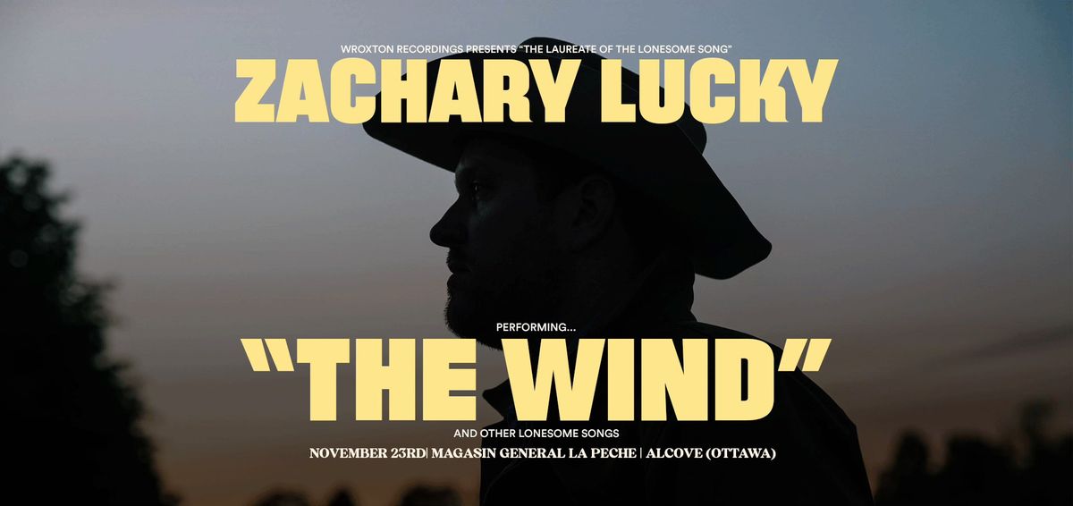 Zachary Lucky "The Wind" album release | Alcove, QC (Ottawa)