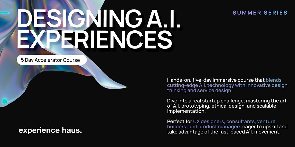 Designing A.I. Experiences: 5 Day Accelerator Course