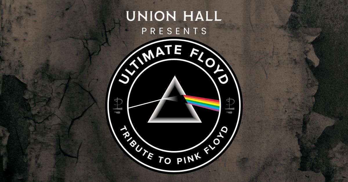 Ultimate Floyd: A Tribute To Pink Floyd