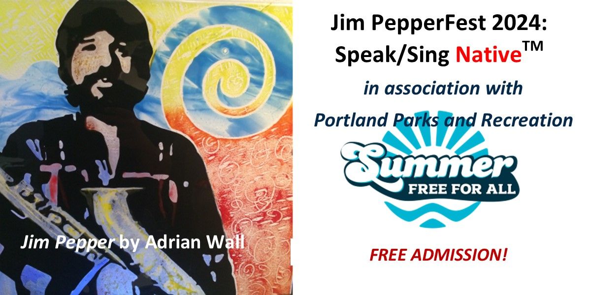 The 12th annual Jim Pepper Native Arts Festival