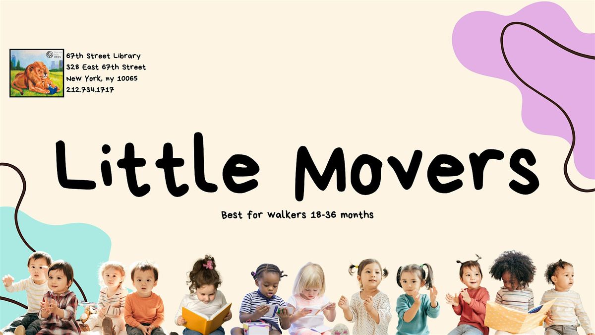 Little Movers 11:15 AM at 67th Street Library