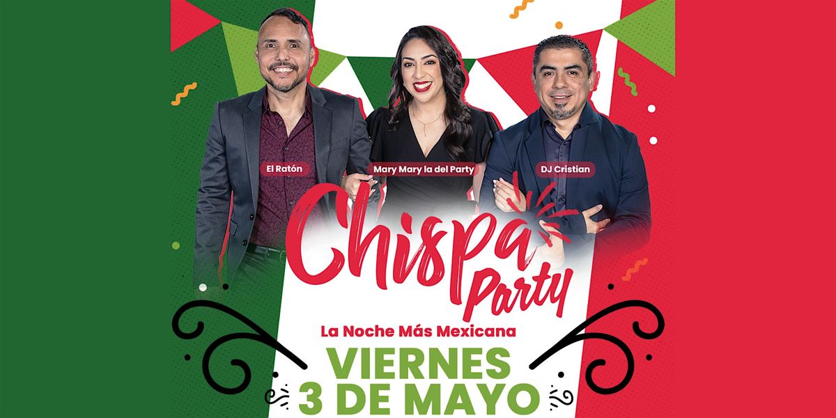 Chispa  Party- La Noche M\u00e1s Mexicana